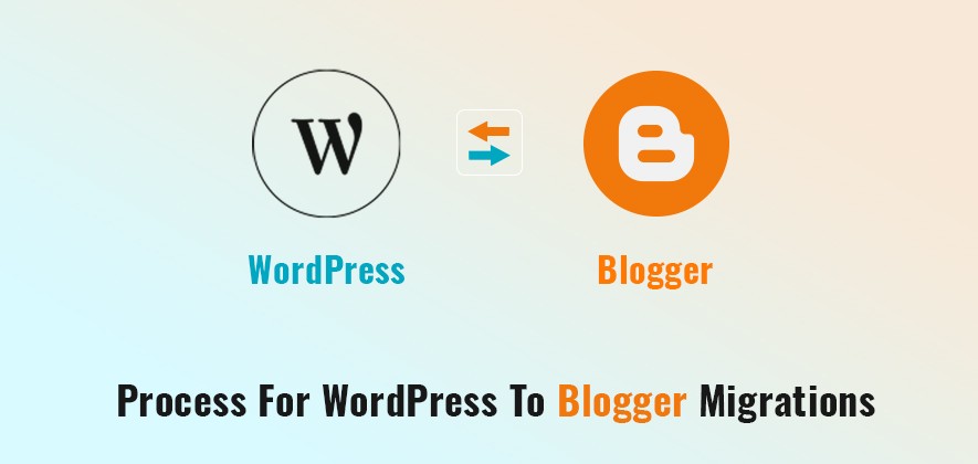 Process For WordPress to blogger Migration