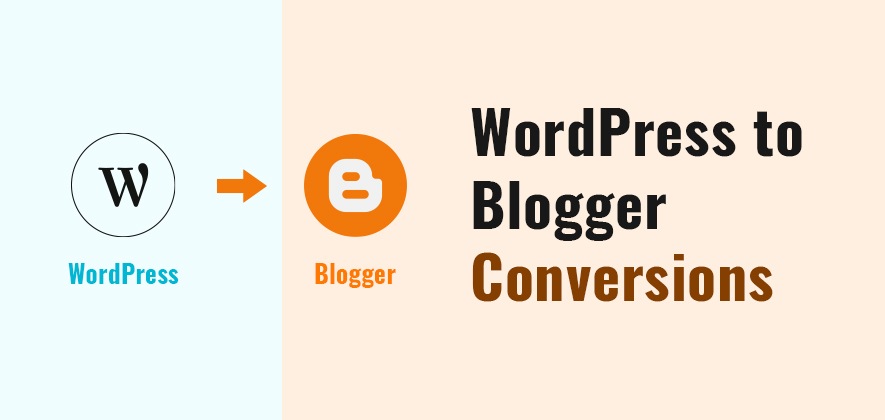 WordPress to Blogger Conversions