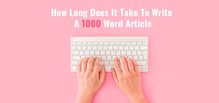 how long does it take to write a 1000 word
